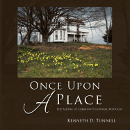 Once Upon A Place: The Fading of Rural Community in Kentucky