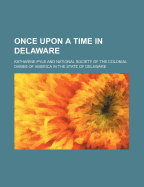 Once Upon a Time in Delaware