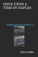 Once Upon a Time in Naples: MARADONA Final Edition 2022