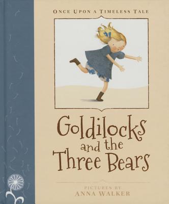 Once Upon a Timeless Tale: Goldilocks and the Three Bears - 