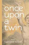 Once Upon a Twin: Poems
