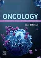 Oncology: An Introduction for Nurses and Healthcare Professionals