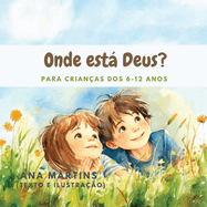 Onde est Deus?: Para crianas dos 6-12 anos