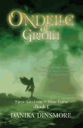 Ondelle of Grioth (Faerie Tales from the White Forest Book Three)