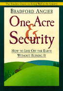 One Acre & Security: How to Live Off the Earth Without Ruining It