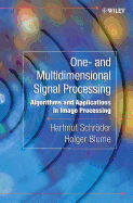 One- and Multidimensional Signal Processing: Algorithms and Applications in Image Processing