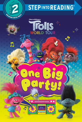 One Big Party! (DreamWorks Trolls World Tour) - Stephens, Elle