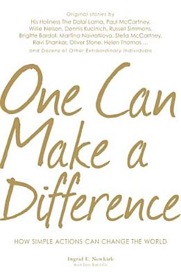 One Can Make a Difference: How Simple Actions Can Change the World - Newkirk, Ingrid E