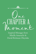 One Chapter a Moment: Inspired Messages from Mirella Amarachi & David Richman Olayinka