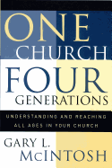 One Church, Four Generations: Understanding and Reaching All Ages in Your Church