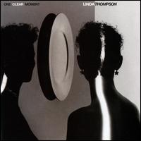 One Clear Moment - Linda Thompson