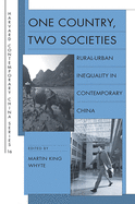 One Country, Two Societies: Rural-Urban Inequality in Contemporary China
