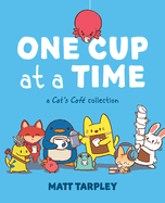 One Cup at a Time: A Cat's Caf? Collection