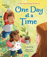 One Day at a Time: A Story about Healing from Divorce