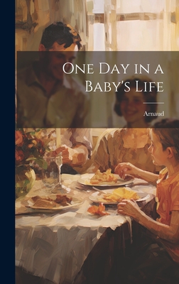 One Day in a Baby's Life - Arnaud