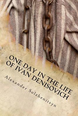 One Day in the Life of Ivan Denisovich - Solzhenitsyn, Aleksandr Isaevich