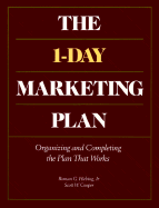 One-Day Marketing Plan: Organizing and Completing the Plan That Works