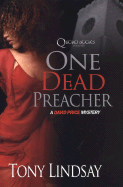 One Dead Preacher: A David Price Mystery - Lindsay, Tony