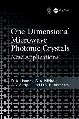 One-Dimensional Microwave Photonic Crystals: New Applications - Usanov, D.A., and Nikitov, S.A., and Skripal, A.V.