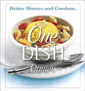 One Dish Dinners - Moranville, Winifred, and Better Homes and Gardens (Creator), and Darling, Jennifer (Editor)