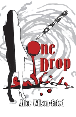 One Drop - Wilson-Fried, Alice