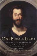 One Equall Light: An Anthology of the Writings of John Donne