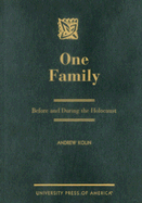 One Family: Before, During and After the Holocaust