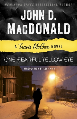 One Fearful Yellow Eye - MacDonald, John D, and Child, Lee (Introduction by)