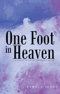 One Foot in Heaven: A Journey of Faith Through Cancer