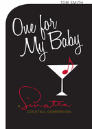 One for My Baby: Cocktails with Frank Sinatra