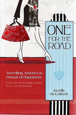 One for the Road: Travelling America in High Heels - McCulloch, Janelle