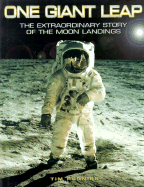 One Giant Leap: The Extraordinary Story of the Moon Landing - Furniss, Tim, and Carlton Books