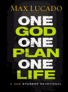 One God, One Plan, One Life: A 365 Devotional (a Teen Devotional to Inspire Faith, Confront Social Issues, and Grow Closer to God)