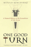 One Good Turn: A Natural History of the Screwdriver and the Screw