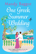 One Greek Summer Wedding: A gorgeous romance from Mandy Baggot