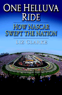 One Helluva Ride: How NASCAR Swept the Nation