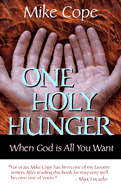 One Holy Hunger: When God is All You Want
