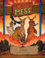 One Hot Mess: A Child's Environmental Fable, an Australian Fantasy Adventure