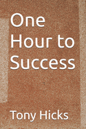 One Hour to Success