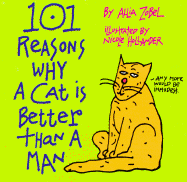 One Hundred and One Reasons Why a Cat is Better Than a Man