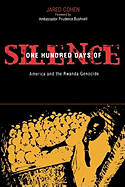 One Hundred Days of Silence: America and the Rwanda Genocide