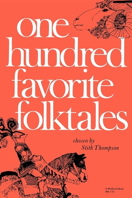 One Hundred Favorite Folktales - Thompson, Stith (Editor), and Petrov, Vladimir