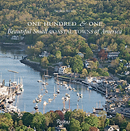 One Hundred & One Beautiful Small Coastal Towns of America