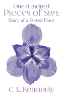One Hundred Pieces of Sun: Diary of a Potted Plant