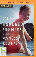 One Hundred Summers: A Family Story