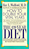 One Hundred Twenty-Year Diet: One Hundred Twenty-Year Diet