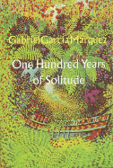 One Hundred Years of Solitude - Garcia Marquez, Gabriel, and Rabassa, Gregory (Translated by)
