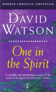 One in the Spirit - Watson, David