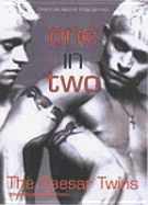 One In Two - The Caesar Twins