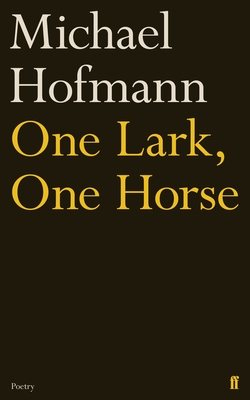 One Lark, One Horse - Hofmann, Michael